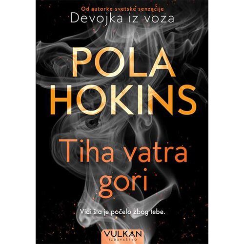 Vulkan Izdava&amp;scaron;tvo Pola Hokins
 - Tiha vatra gori Slike