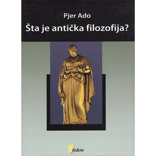Fedon Pjer Ado - &amp;Scaron;ta je antička filozofija? Slike