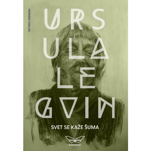 Kontrast izdava&amp;scaron;tvo Ursula K. le Gvin - Svet se kaže &amp;scaron;uma Slike