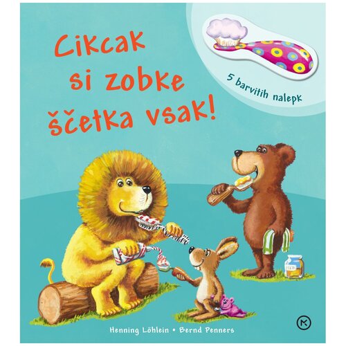 Mladinska Knjiga Cikcak si zobke &amp;scaron;četka vsak! Slike