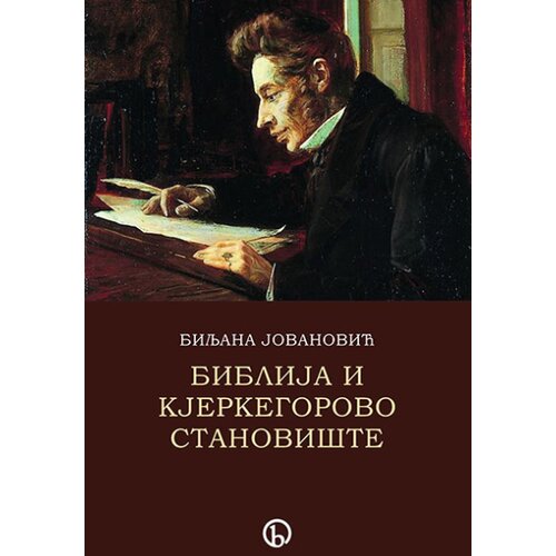 Biblos Biljana Jovanović - Biblija i Kjerkegorovo stanovi&scaron;te Cene