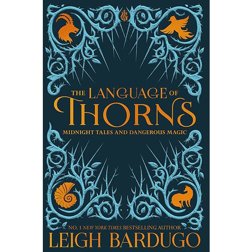 Orion Leigh Bardugo - The Language Of Thorns: Midnight Tales And Dangerous Magic Cene