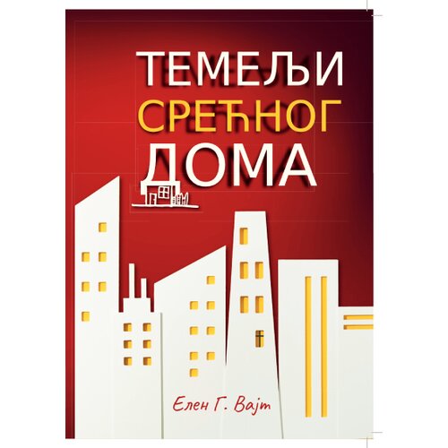 Preporod Elen G.Vajt - Temelji srećnog doma Cene