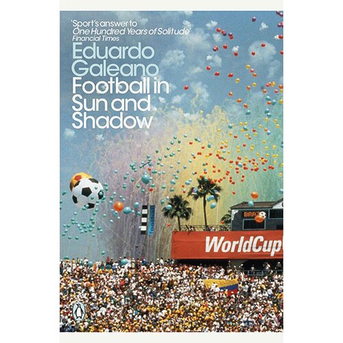 Penguin Books Eduardo Galeano - Football In Sun And Shado Slike