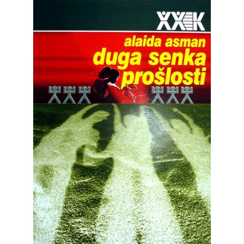 Biblioteka XX vek Alaida Asman - Duga senka prošlosti XX vek Slike