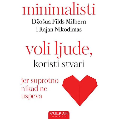  Minimalisti: Voli ljude, koristi stvari Cene