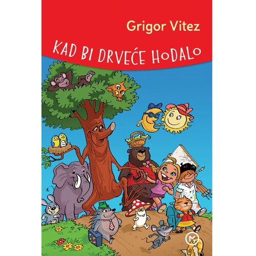 Mozaik knjiga KAD BI DRVEĆE HODALO Slike
