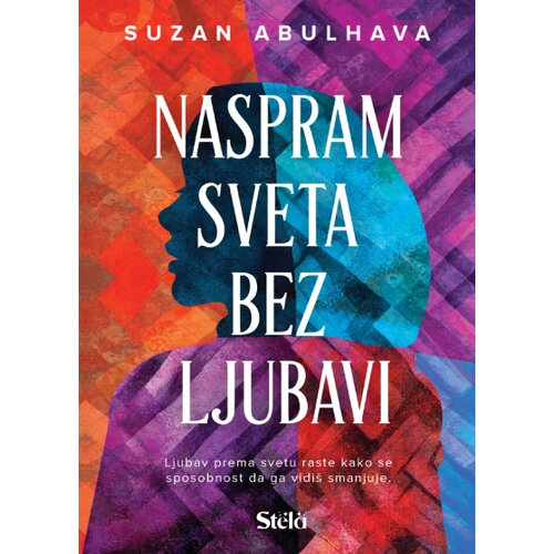 Stela Suzan Abulhava - Naspram sveta bez ljubavi Slike