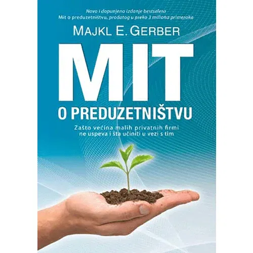 Čarobna knjiga Majkl E. Gerber
 - Mit o preduzetništvu