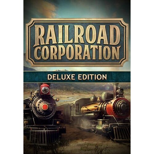 Steam Railroad Corporation - Deluxe (DLC) Key GLOBAL Cene