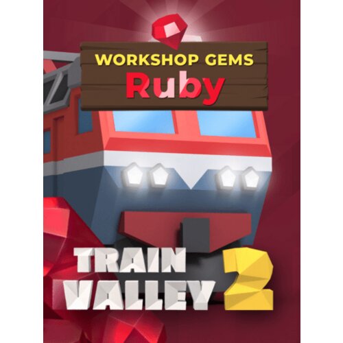 Steam Train Valley 2: Workshop Gems - Ruby (DLC) (PC) Key GLOBAL Cene