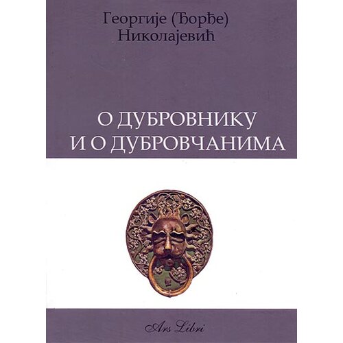 Zadužbina Vladete Jerotića Đorđe Nikolajević - O Dubrovniku i o Dubrovčanima Slike