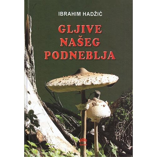 Partenon Ibrahim Hadžić - Gljive našeg podneblja Cene