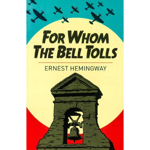 Arcturus Publishing Ernest Hemingway - For Whom the Bell Tolls Cene