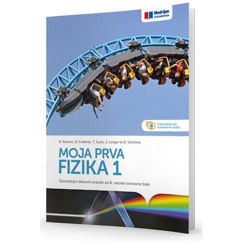Moja PRVA FIZIKA 1, delovni zvezek za fiziko v 8. razredu osnovne šole - izdaja 2019 Cene
