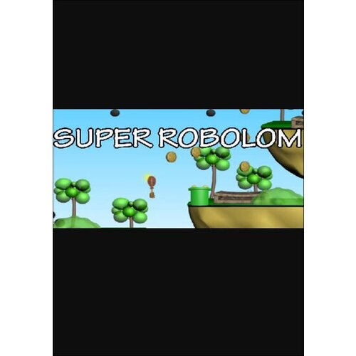Steam Super Robolom (PC) Key GLOBAL Cene
