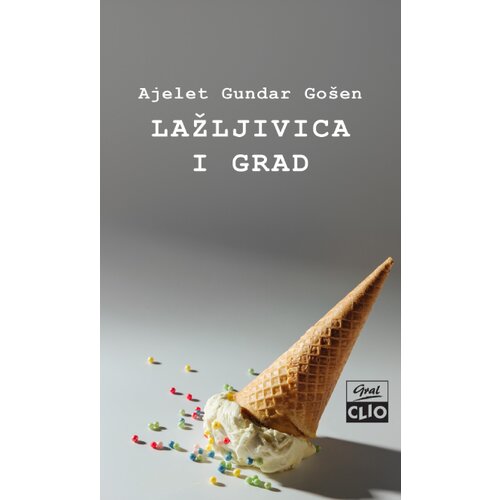 Clio Ajelet Gundar Gošen - Lažljivica i grad Cene