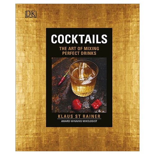 Dorling Kindersley Klaus St. Rainer - Cocktails: The Art Of Mixing Perfect Drinks Cene
