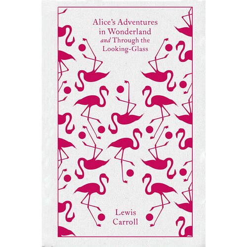 Penguin Books Alice&amp;rsquo;s Adventures in Wonderland and Through the Looking Glass Slike