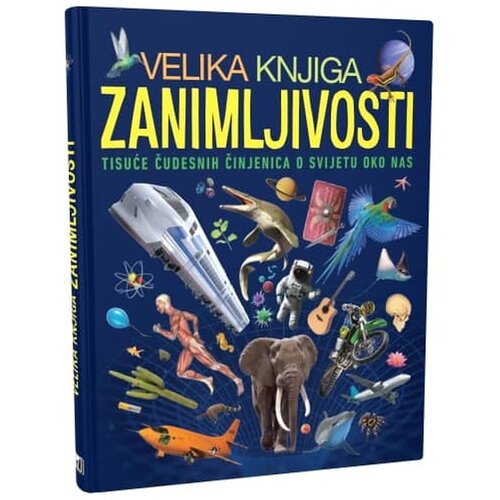 NAŠA DJECA Velika knjiga zanimljivosti 07469-0 Cijene
