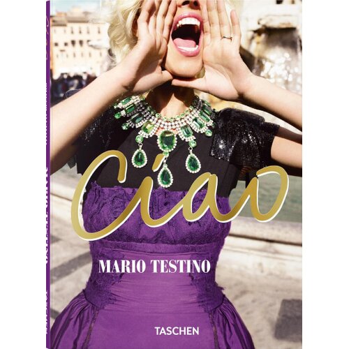 Taschen Mario Testino - Mario Testino. Ciao Slike