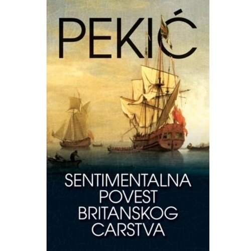 Sentimentalna povest britanskog carstva - Autor Borislav Pekić Slike