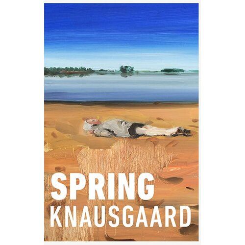 Random House Karl Ove Knausgaard, Anna Bjerger - Spring: (Seasons Quartet 3) Cene