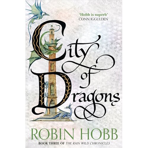 Harper Collins Publishers Ltd Robin Hobb - City Of Dragons (The Rain Wild Chronicles, Book 3) Cene