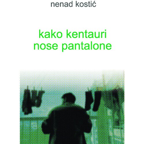  Kako kentauri nose pantalone Cene