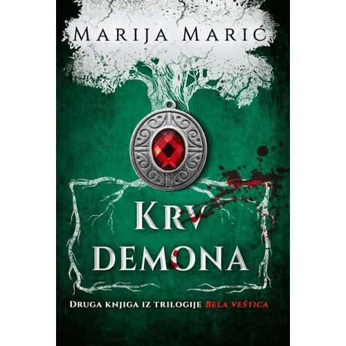 Centar pismenosti Marija Marić - Krv demona - druga knjiga iz trilogije "Bela ve&scaron;tica" Cene