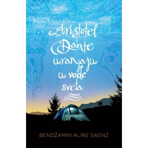 Publik Praktikum Aristotel i Dante uranjaju u vode sveta - Bendžamin Alire Saenz ( R0115 ) Cene