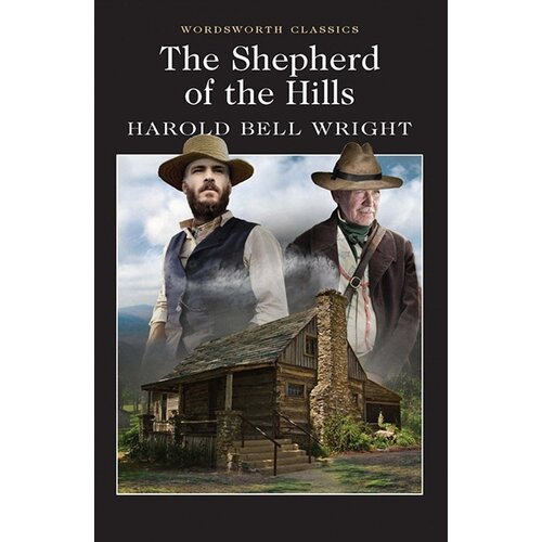 Wordsworth Editions Harold Bell Wright - The Shepherd Of The Hills Cene