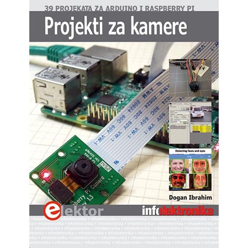 Agencija EHO Dogan Ibrahim - Projekti za kamere: 39 projekata za Arduino i Raspberry Pi Cene