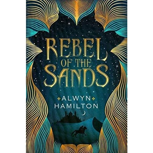 Grantham Book Services Alwyn Hamilton - Rebel Of The Sands (Rebel Of The Sands Trilogy) Slike