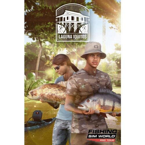 Steam Fishing Sim World: Pro Tour - Laguna Iquitos (DLC) (PC) Key GLOBAL Cene