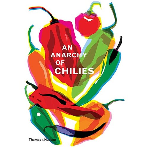 THAMES AND HUDSON An Anarchy Of Chillies Slike