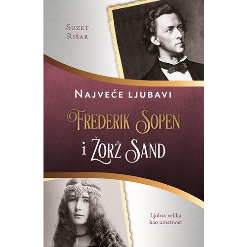 Amoreta Suzet Rišar
 - Frederik Šopen i Žorž Sand Cene