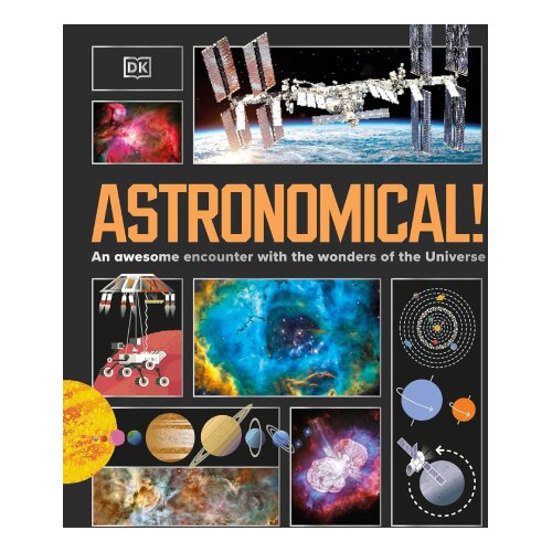 The Book Service Limited D.K. Publishing - Astronomical! Slike