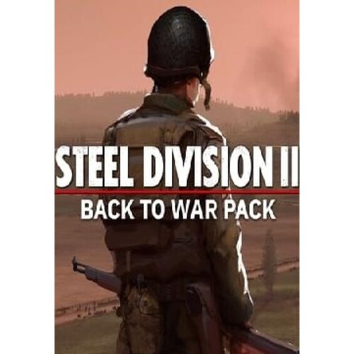 Steam Steel Division 2 - Back To War Pack (DLC) Key GLOBAL Cene