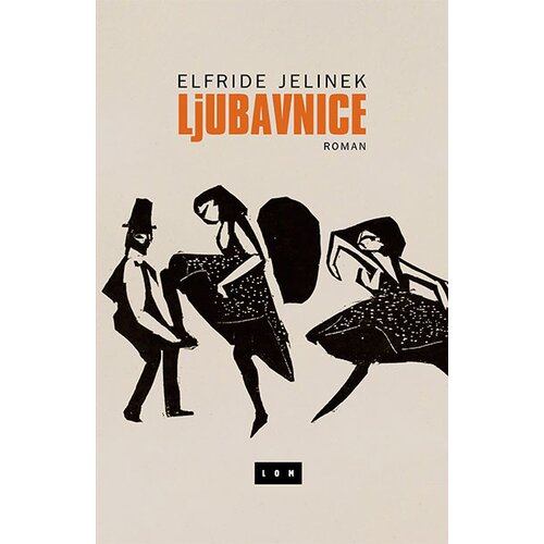 LOM Elfride Jelinek - Ljubavnice Cene