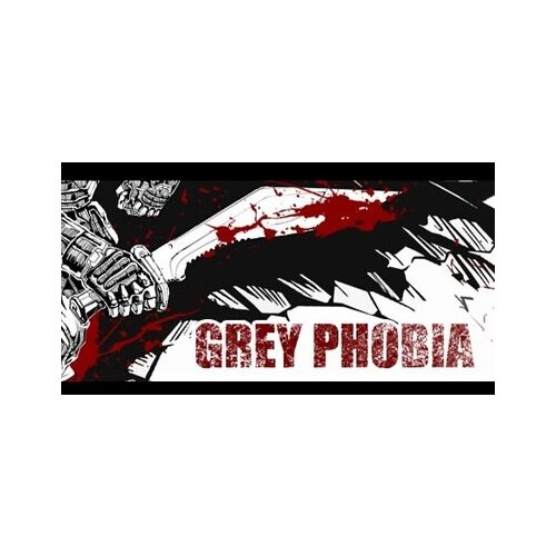 Steam Grey Phobia Key GLOBAL Cene