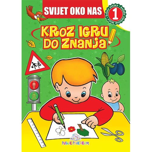 Publik Praktikum Svijet oko nas 1: Kroz igru do znanja - bosanski Cene