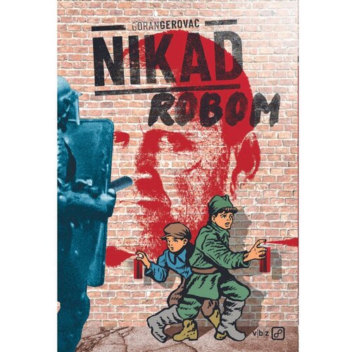 V.B.Z. Nikad robom Slike