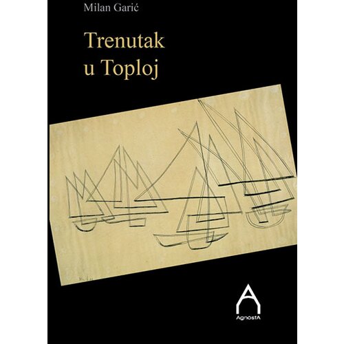 Agnosta Milan Garić - Trenutak u Toploj Cene