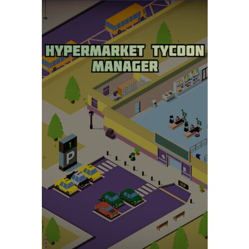 Steam Hypermarket Tycoon Manager (PC) Key GLOBAL Cene