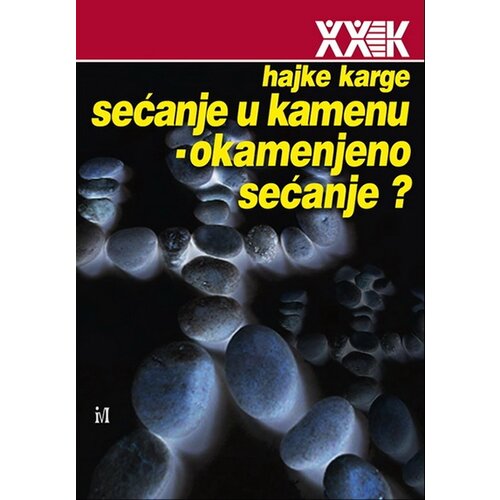 Biblioteka XX vek Hajke Karge - Sećanje u kamenu – okamenjeno sećanje? Slike