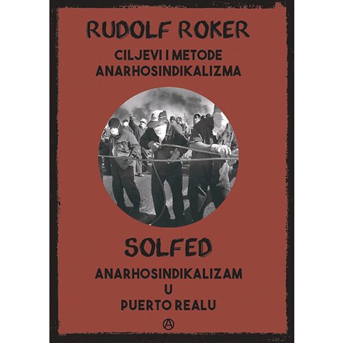 Centar za liberterske studije Rudolf Roker - Ciljevi i metode anarhosindikalizma Slike