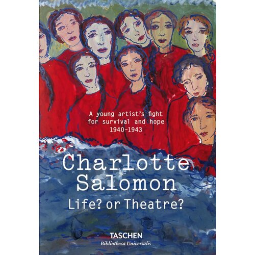 Taschen Evelyn Benesch - Charlotte Salomon: Life? or Theatre? Slike