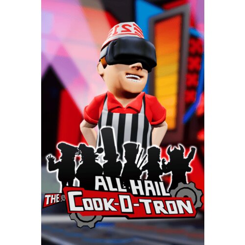 Steam All Hail The Cook-o-tron [VR] (PC) Key GLOBAL Cene