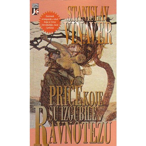 Jugoslovenska knjiga Stanislav Vinaver - Priče koje su izgubile ravnotežu Cene